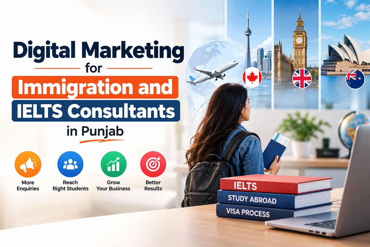 Digital Marketing for Immigration and IELTS Consultants in Punjab